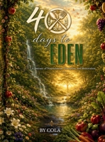 40 Days to Eden 1997947021 Book Cover