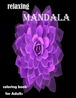 relaxing mandala coloring book for Adults: Childrens Coloring Book with Fun, Easy, and Relaxing Mandalas for Boys, Girls, and Beginners B08KPWFCLZ Book Cover