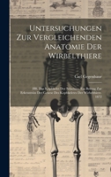 Untersuchungen Zur Vergleichenden Anatomie Der Wirbelthiere: Hft. Das Kopfskelet Der Selachier, Ein Beitrag Zur Erkenntniss Der Genese Des Kopfskeletes Der Wirbelthiere. 1872 1021348457 Book Cover
