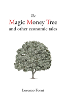 The Magic Money Tree and Other Economic Tales 1788213653 Book Cover