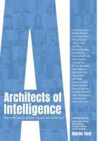 Architects of Intelligence: The truth about AI from the people building it 1789131510 Book Cover