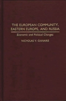 The European Community, Eastern Europe, and Russia: Economic and Political Changes 0275947084 Book Cover