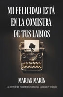 MI FELICIDAD ESTÁ EN LA COMISURA DE TUS LABIOS (Spanish Edition) B0DT9P86Q8 Book Cover