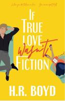 If True Love Wasn't Fiction 1960985078 Book Cover