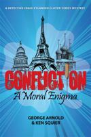 Confliction: A Moral Enigma 1935632361 Book Cover