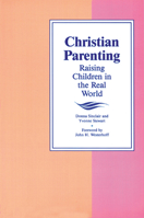 Christian Parenting: Raising Children in the Real World 0664252907 Book Cover