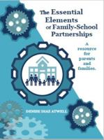 The Essential Elements of Family-School Partnerships: a Resource for Parents and Families 1737417022 Book Cover