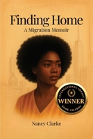 Finding Home: A Migration Memoir B0GJD4W457 Book Cover