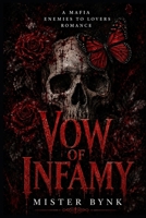 VOW OF INFAMY: A Mafia Enemies to Lovers Romance B0HDK7YG2F Book Cover