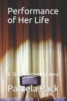 Performance of Her Life: A Skye Foster Mystery (Skye Foster Mystery Series) B091W44H52 Book Cover