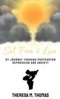 Set Free 2 Live B0G5H4J5Q7 Book Cover