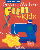The Best of Sewing Machine Fun for Kids 1571202544 Book Cover