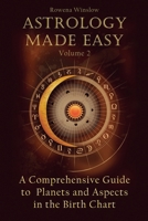 Astrology Made Easy: A Comprehensive Guide to Planets and Aspects in the Birth Chart B0FNC6MJ69 Book Cover
