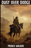 Dust Over Dodge B0FSWCG6RN Book Cover