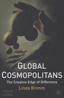 Global Cosmopolitans: The Creative Edge of Difference 1349311731 Book Cover