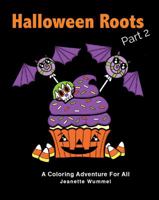 Halloween Roots Part 2 0998215252 Book Cover