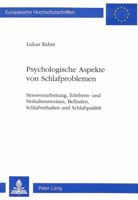 Psychologische Aspekte Von Schlafproblemen: Stressverarbeitung, Erlebens- Und Verhaltensweisen, Befinden, Schlafverhalten Und Schlafqualitaet 3906752291 Book Cover