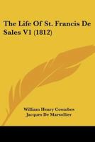 The Life Of St. Francis De Sales V1 1160259046 Book Cover
