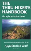 The Thru-hiker's Handbook (Georgia to Maine 2001): #1 Guide for Long-Distance Hikes on the Appalachian Trail 0963634291 Book Cover