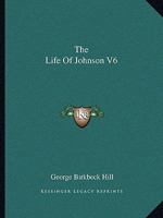 The Life Of Johnson V6 1419130382 Book Cover