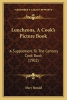 Luncheons - A Cook's Picture Book 9374121433 Book Cover