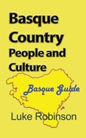 Basque Country People and Culture: Basque Guide B092X32C2V Book Cover