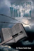 Weapons For Victory: Memoirs of a Perfect Storm 1493154036 Book Cover