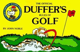 The Official Duffer's Rules of Golf, as Approved by the United States Duffer's Association and the Royal and Ancient Golf Club of West Divot, Florida 0809251442 Book Cover