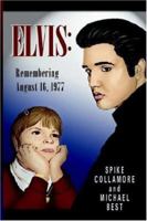 Elvis: Remembering August 16, 1977 1425915302 Book Cover