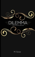 Dilemma: The Quote Book 0995153310 Book Cover