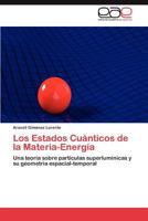 Los Estados Cuanticos de La Materia-Energia 3848460556 Book Cover