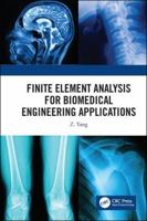 Finite Element Analysis for Biomedical Engineering Applications 0367182181 Book Cover