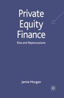 Private Equity Finance: Rise and Repercussions 0230207103 Book Cover