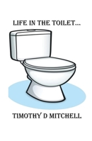 Life In The Toilet B0G2N49N1X Book Cover