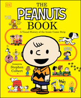 The Peanuts Book: A Visual History of the Iconic Comic Strip 1465497854 Book Cover