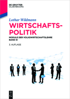 Wirtschaftspolitik: Module Der Volkswirtschaftslehre Band III 3110469456 Book Cover