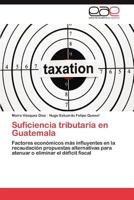 Suficiencia Tributaria En Guatemala 3659043567 Book Cover