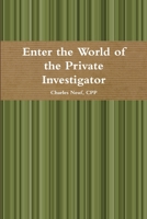 Enter the World of the Private Investigator 1257023705 Book Cover