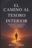 El Camino Al Tesoro Interior (Spanish Edition) B0GRH55SC2 Book Cover