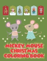 Mickey Mouse Christmas Coloring Book: Mickey Mouse Christmas Coloring Book, Mickey Mouse Coloring Book For Adults. 40 Page - 8.5" x 11" 1710129573 Book Cover