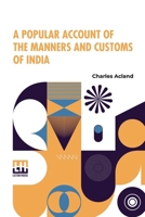 A Popular Account Of The Manners And Customs Of India B0DQ8NHKY2 Book Cover