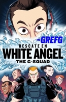 Rescate En White Angel the G-Squad/Rescue in White Angel the G-Squad 8490437327 Book Cover