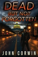 Dead But Not Forgotten: A Vigilante Mystery Action Thriller (Amos Carver) B0FG1MQXMP Book Cover