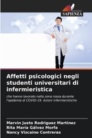 Affetti psicologici negli studenti universitari di infermieristica: che hanno lavorato nella zona rossa durante l'epidemia di COVID-19. Azioni infermieristiche 6206286266 Book Cover