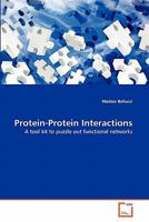 Protein-Protein Interactions: A tool kit to puzzle out functional networks 3639311604 Book Cover