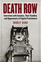 Death Row: Interviews With Inmates, Their Families and Opponents of Capital Punishment 0786469439 Book Cover