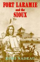 Fort Laramie and the Sioux 0803283520 Book Cover