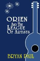 Orien and the League of Artists 146993664X Book Cover