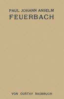 Paul Johann Anselm Feuerbach: Ein Juristenleben 3709151767 Book Cover