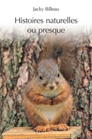 Histoires naturelles ou presque (French Edition) 2414288477 Book Cover